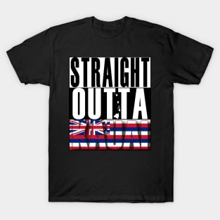 Straight Outta Kauai Hawai'i by Hawaii Nei All Day T-Shirt